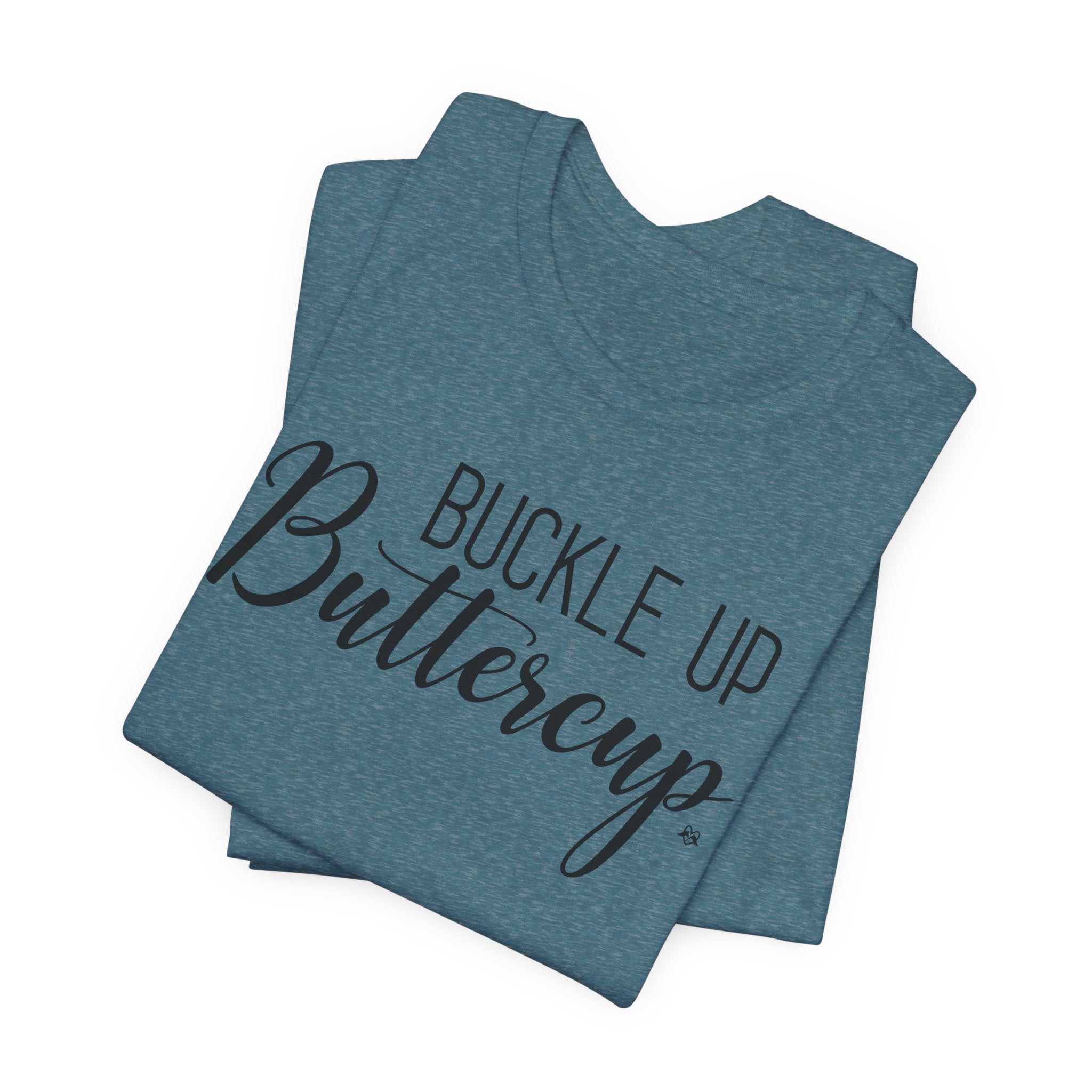 Buckle Up Buttercup Unisex Raceday T-Shirt for Race Women