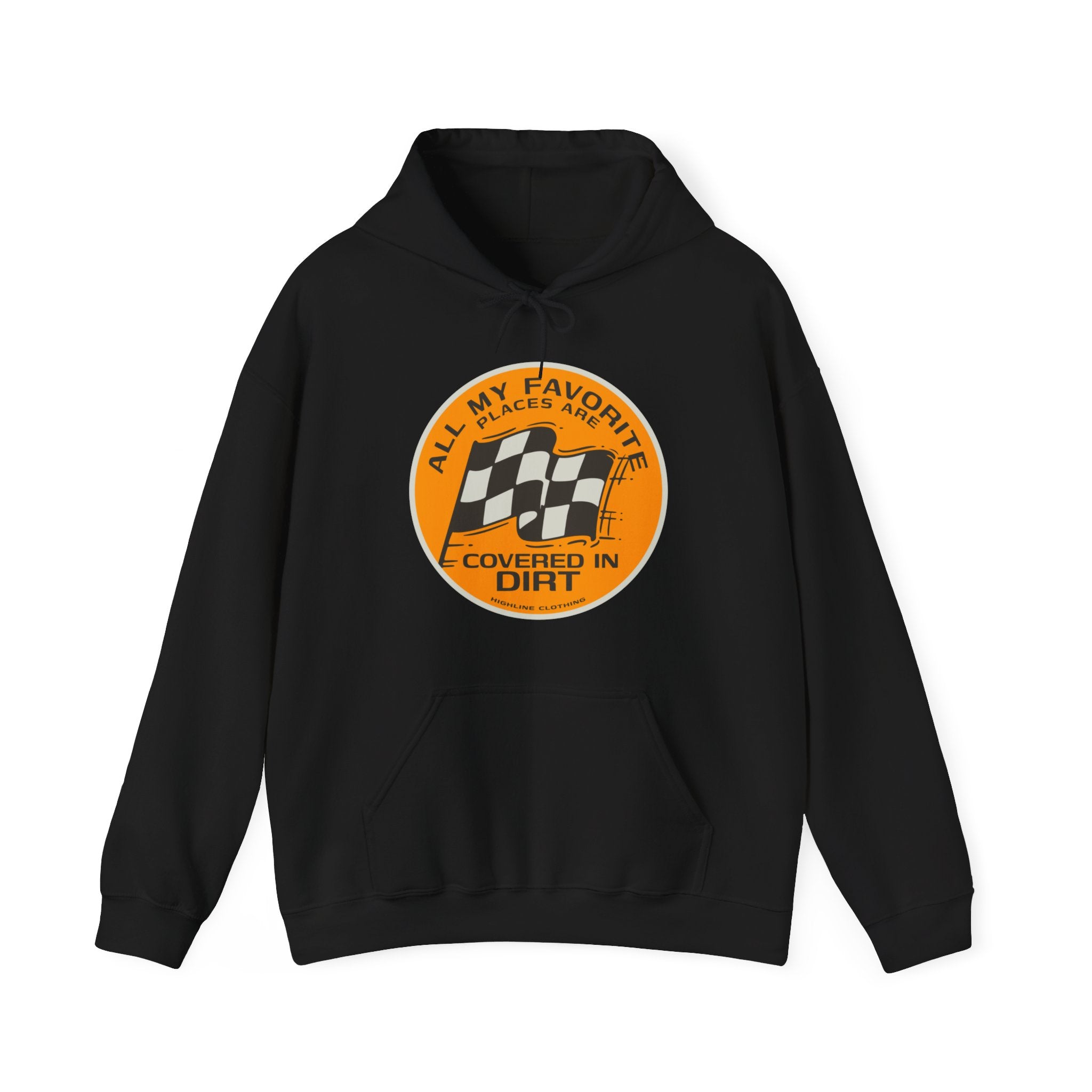 All My Favorite Places are Covered in Dirt Unisex Hooded Sweatshirt