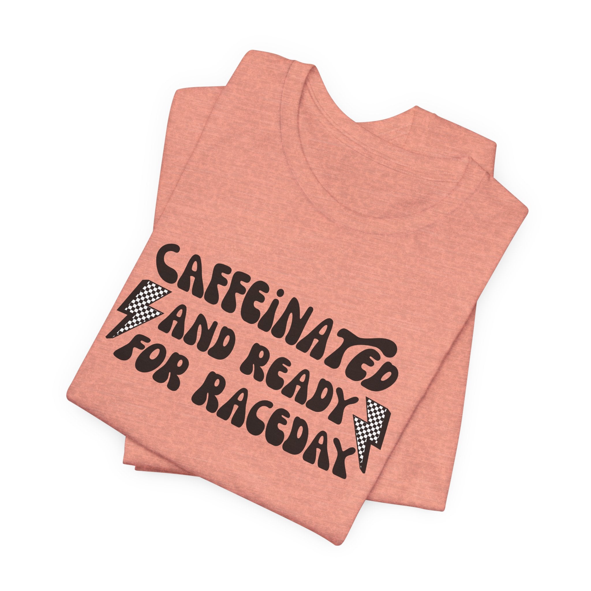 Caffeinated and Ready for Raceday Graphic T-Shirt for Women