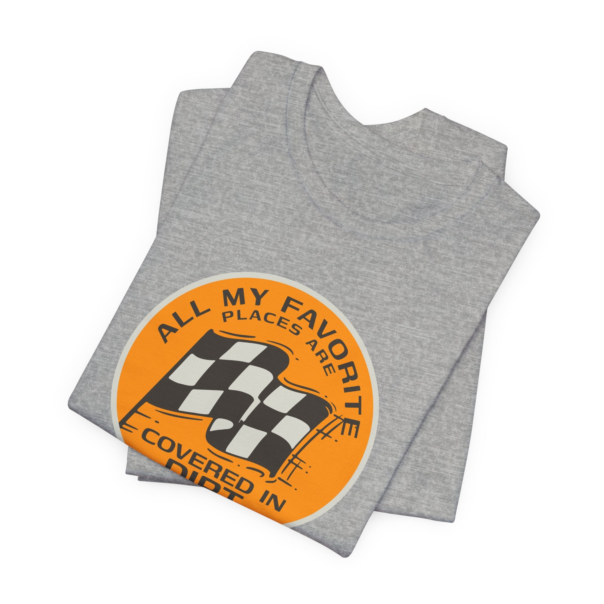 All My Favorite Places are Covered in Dirt Raceday Graphic T-Shirt for Women