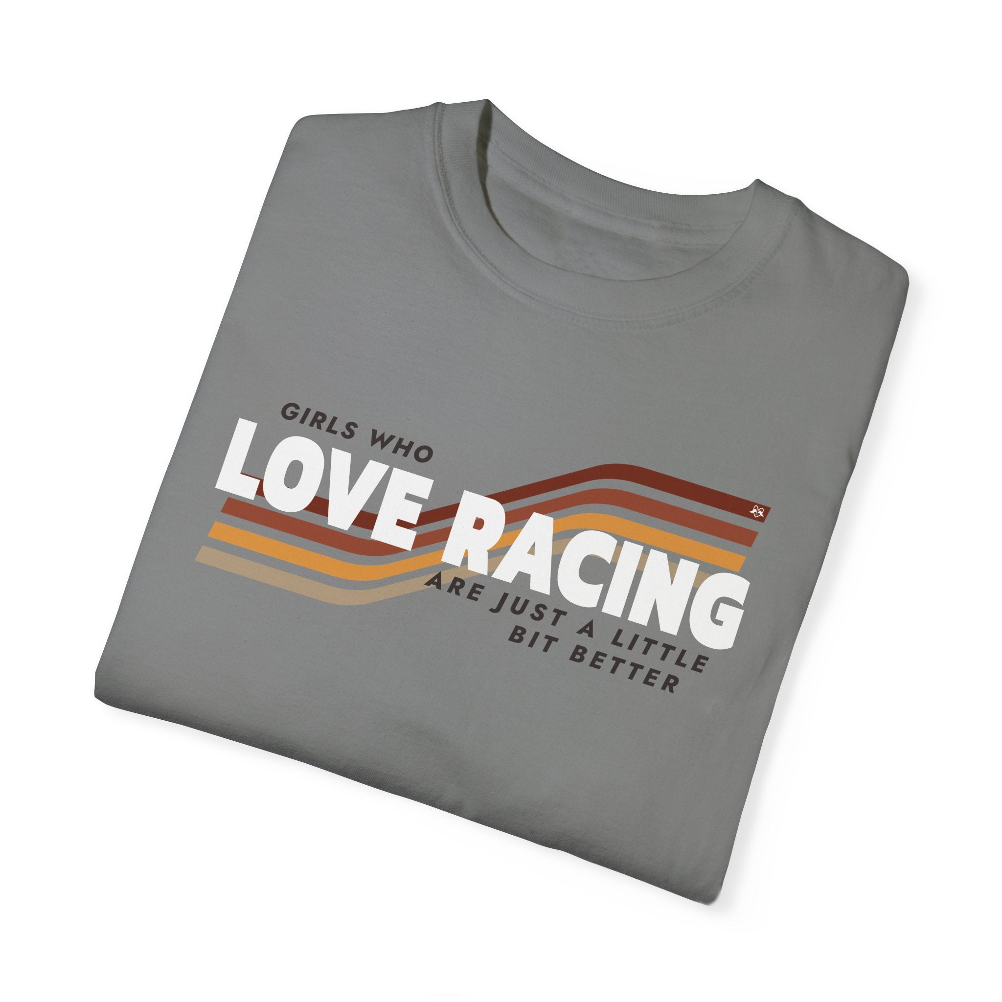 Girls Who Love Racing are Just a Little Bit Better Heavyweight Women's Raceday Graphic Tee