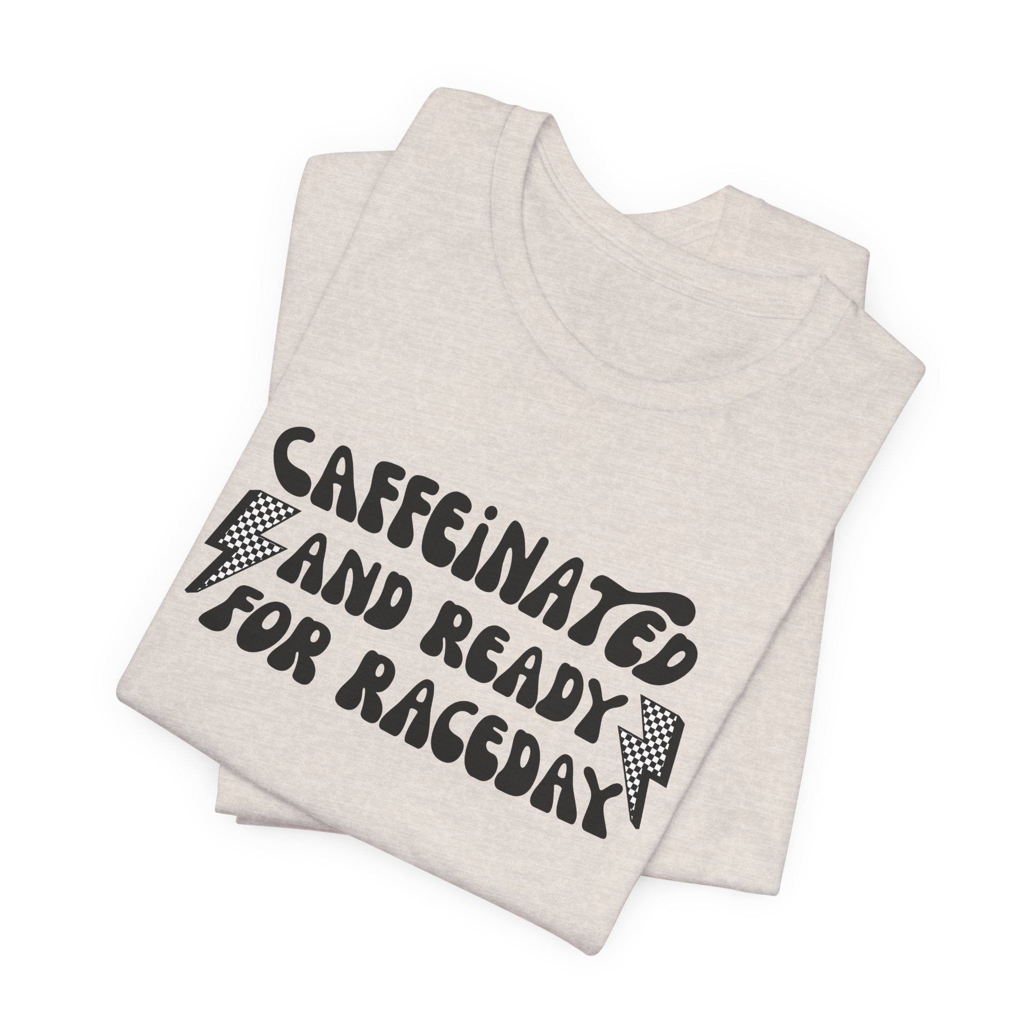 Caffeinated and Ready for Raceday Graphic T-Shirt for Women
