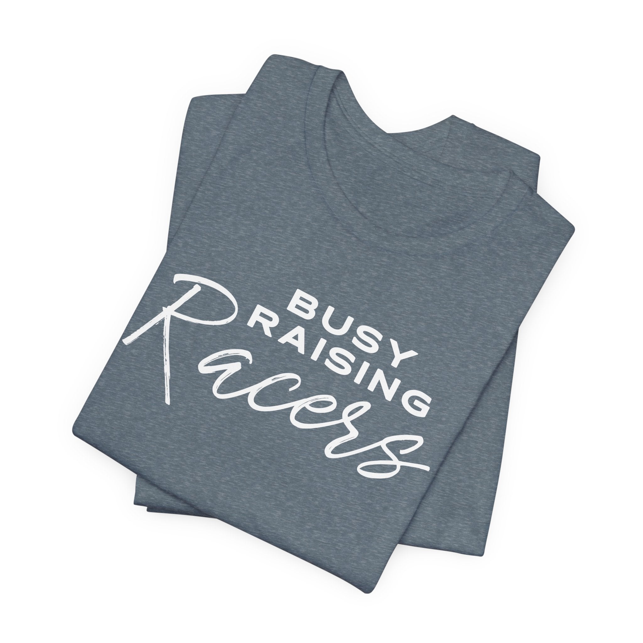 Busy Raising Racers Unisex Raceday T-Shirt for Race Women