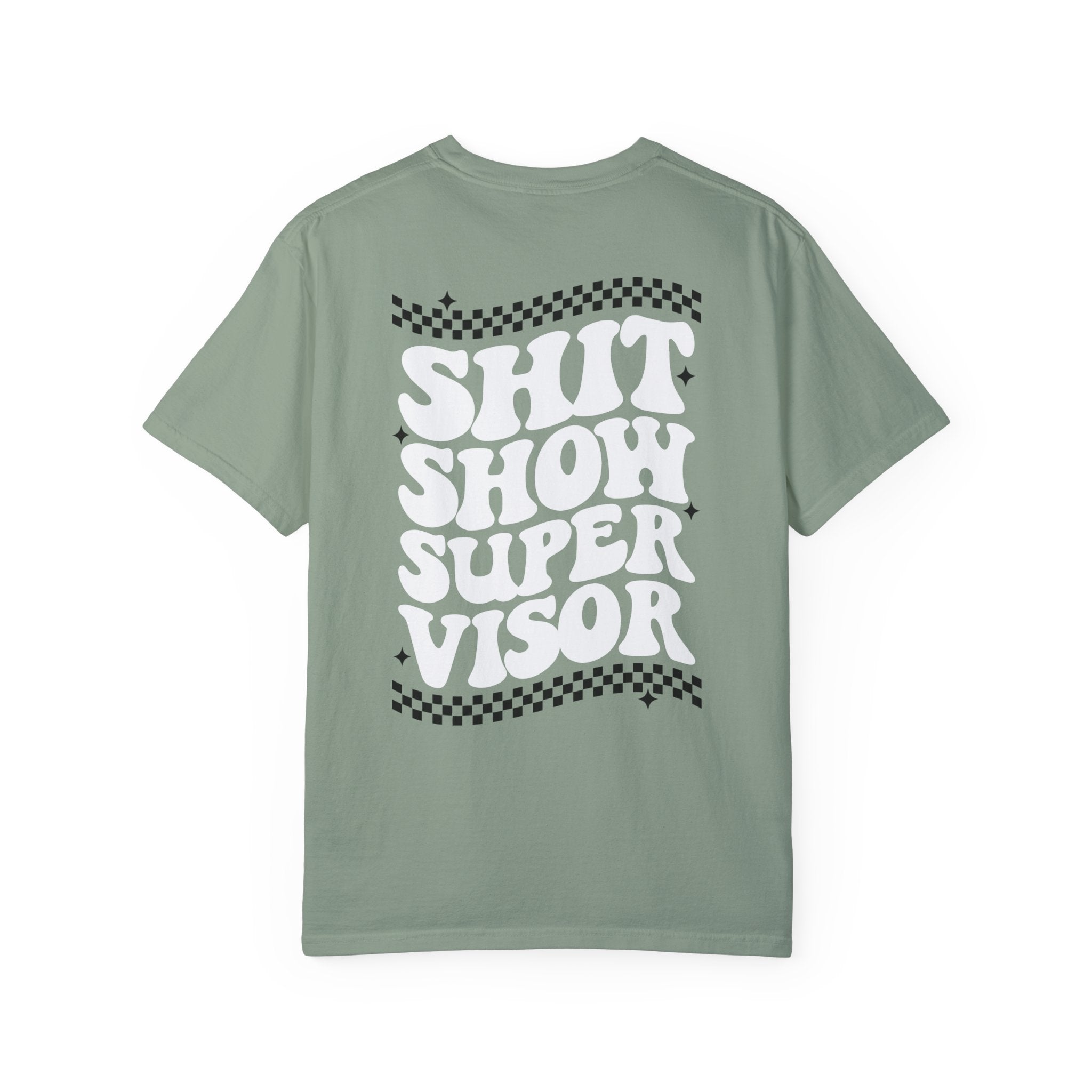 Shit Show Supervisor Unisex Heavyweight Garment-Dyed T-shirt