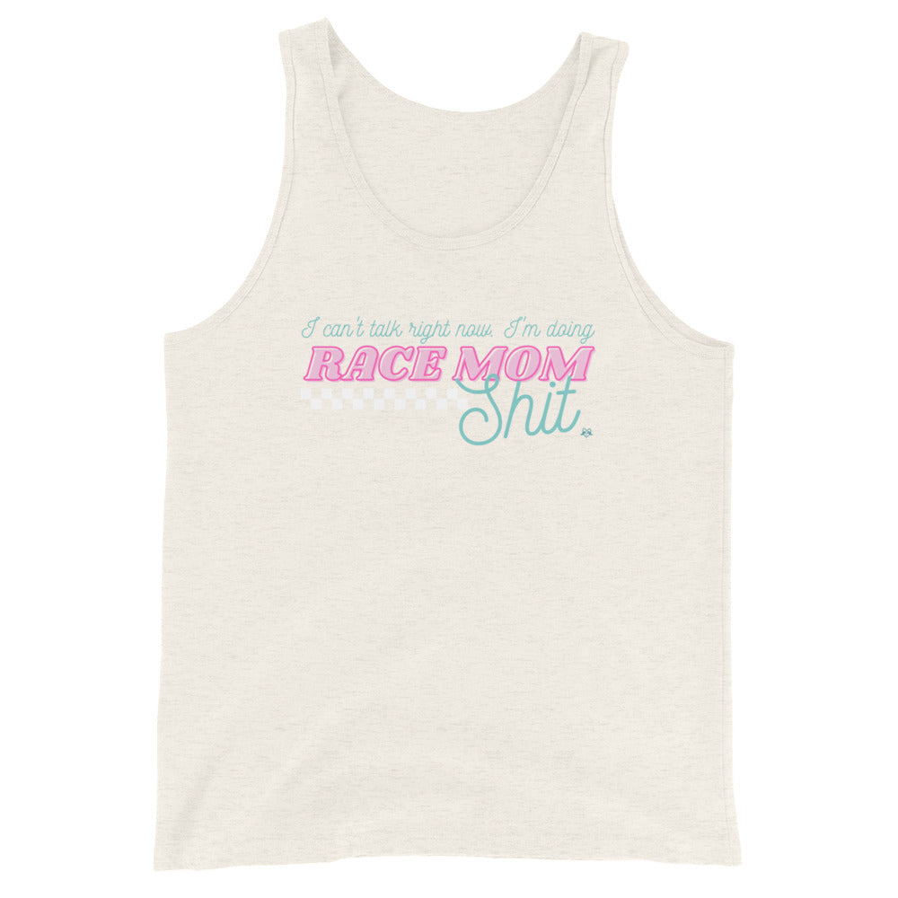 Highline Clothing Unisex Tank Top - I Can't Talk Right Now I'm Doing Race Mom Shit - Oatmeal
