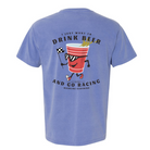 I Just want to drink beer and go racing unisex t-shirt - blue