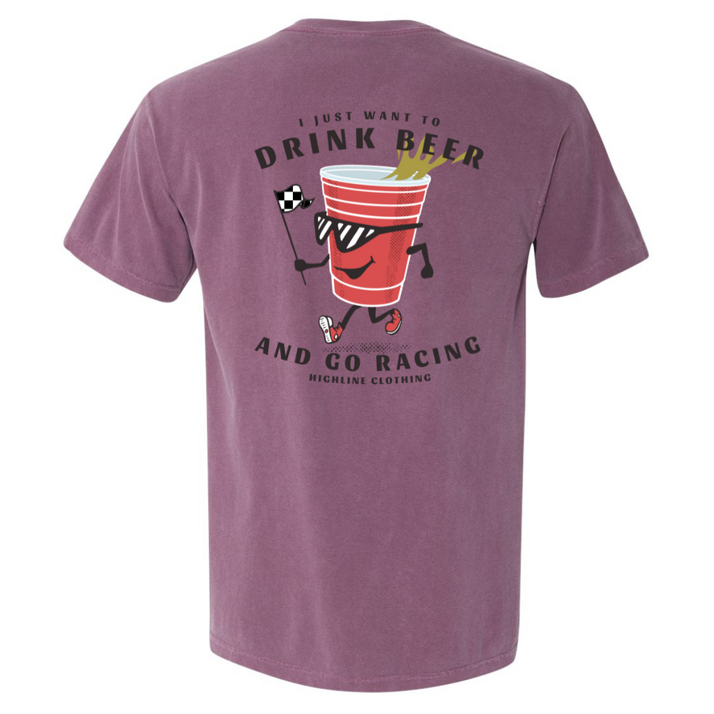 I Just want to drink beer and go racing unisex t-shirt - maroon