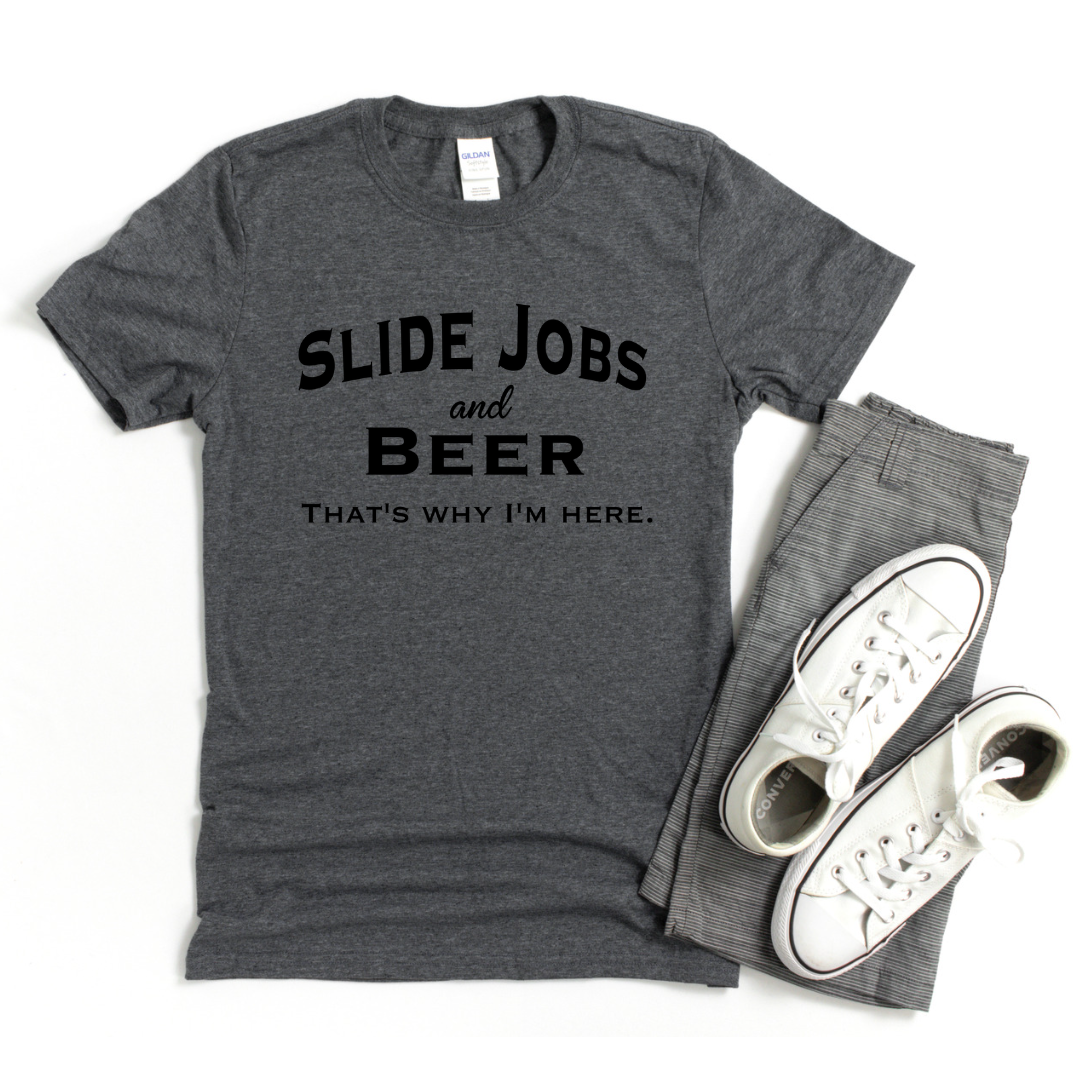 Slide Jobs and Beer That's Why I'm Here Men's Racing Tee - Gray