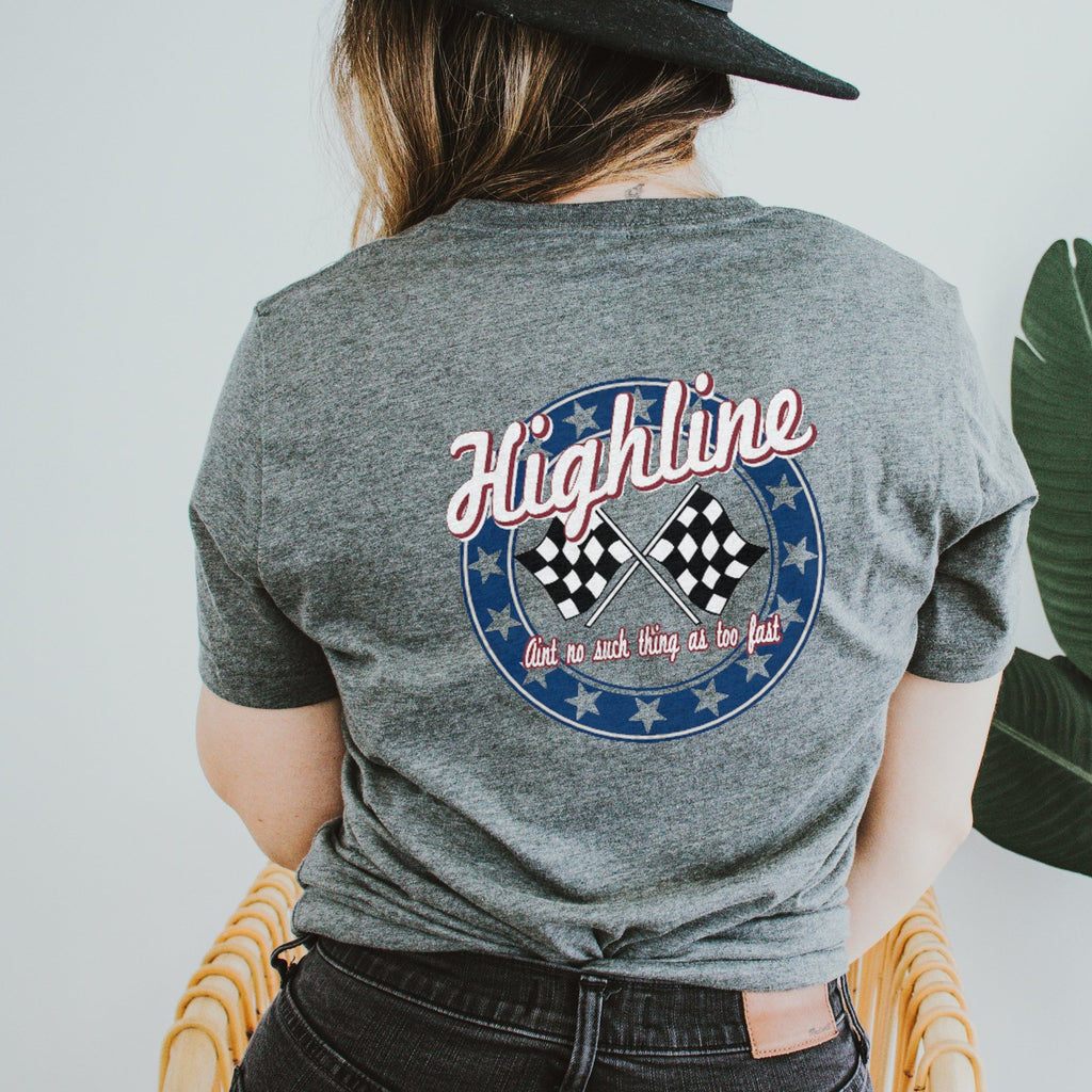 Highline Clothing Ain't no such thing as too fast gray shirt