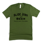 Slide Jobs and Beer That's Why I'm Here Men's Racing Tee - Olive