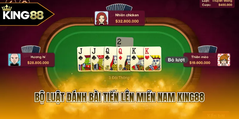 Bộ luật đánh bài tiến lên miền Nam KING88