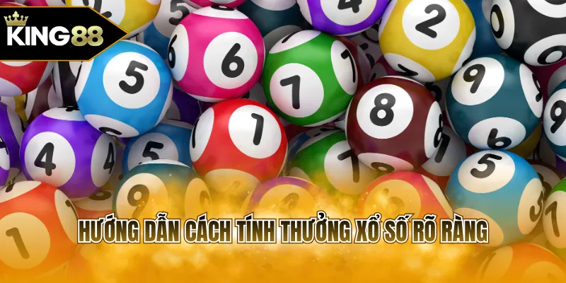 Hướng dẫn cách tính thưởng xổ số rõ ràng